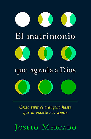 EL MATRIMONIO QUE AGRADA A DIOS